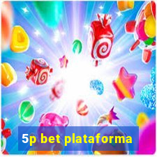 5p bet plataforma